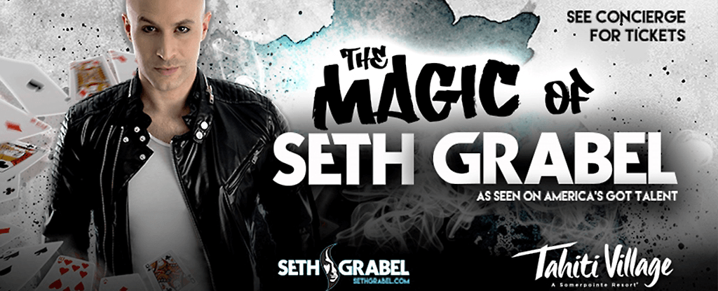 The Magic of Seth Grabel at Tahiti Village Poster
