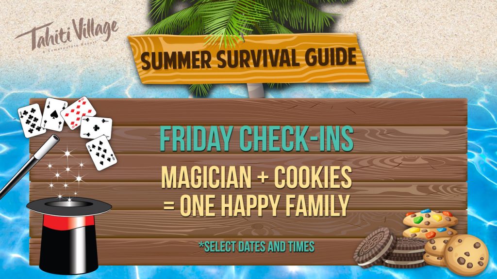 Tahiti Village Las Vegas Summer Survival Guide Friday magic and cookies